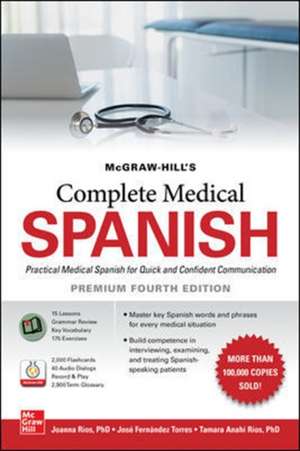 McGraw Hill's Complete Medical Spanish, Premium Fourth Edition de Joanna Rios