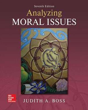 Looseleaf for Analyzing Moral Issues de Judith A Boss