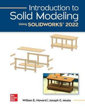 Introduction to Solid Modeling Using Solidworks 2022 de William E Howard