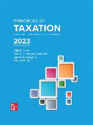 Principles of Taxation for Business and Investment Planning 2023 Edition de Sally M. Jones