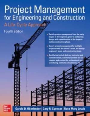 Project Management for Engineering and Construction: A Life-Cycle Approach, Fourth Edition de Garold Oberlender