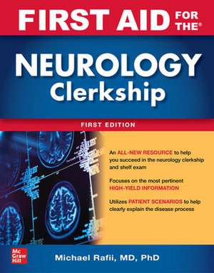 First Aid for the Neurology Clerkship de Michael Rafii