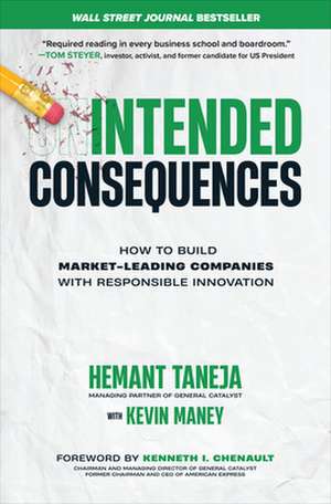 Intended Consequences: How to Build Market-Leading Companies with Responsible Innovation de Hemant Taneja