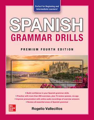 Spanish Grammar Drills, Premium Fourth Edition de Rogelio Vallecillos