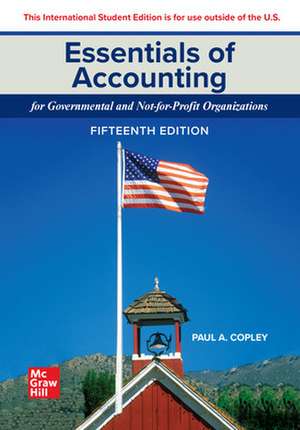 Essentials of Accounting for Governmental and Not-for-Profit Organizations ISE de Paul Copley