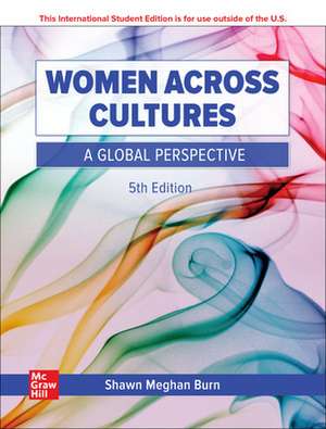 Women Across Cultures: A Global Perspective ISE de Shawn Meghan Burn