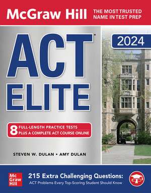 McGraw Hill ACT Elite 2024 de Steven Dulan