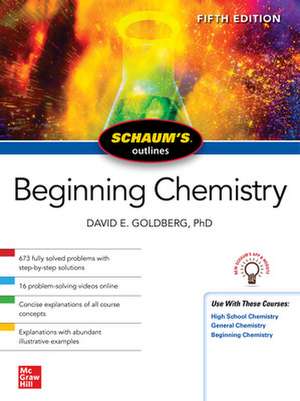 Schaum's Outline of Beginning Chemistry, Fifth Edition de David Goldberg