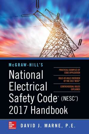 McGraw-Hill's National Electrical Safety Code 2017 Handbook 4e (Pb) de David J Marne