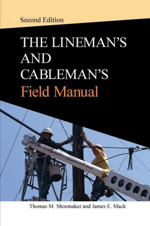 Lineman and Cableman's Field Manual 2e (Pb) de Thomas M Shoemaker