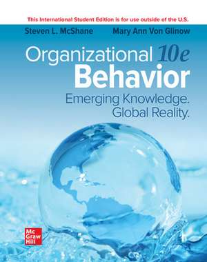 Organizational Behavior: Emerging Knowledge. Global Reality ISE de Steven McShane