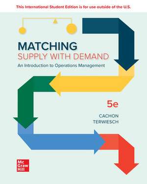 Matching Supply with Demand: An Introduction to Operations Management ISE de Gerard Cachon