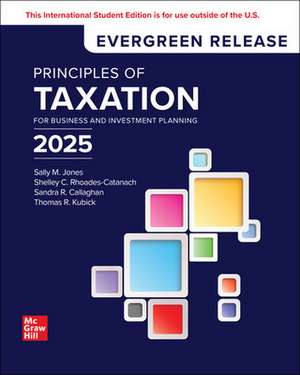 Principles of Taxation for Business and Investment Planning: 2025 Release ISE de Sally Jones