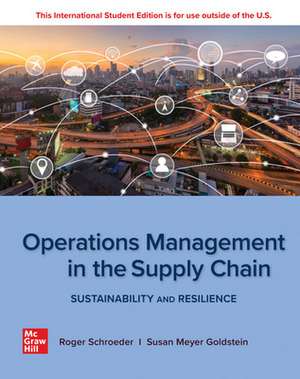 Operations Management In The Supply Chain: Sustainability and Resilience: 2024 Release ISE de Roger Schroeder