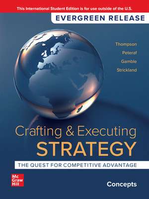 Crafting and Executing Strategy: Concepts: 2024 Release ISE de Arthur Thompson