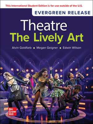 Theatre: The Lively Art: 2024 Release ISE de Alvin Goldfarb