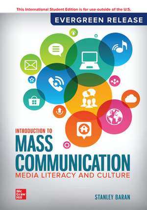 Introduction to Mass Communication: 2024 Release ISE de Stanley Baran