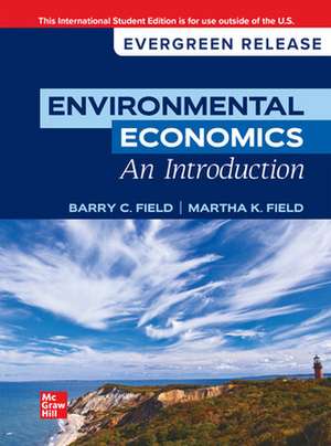 Environmental Economics, An Introduction: 2024 Release ISE de Barry C Field