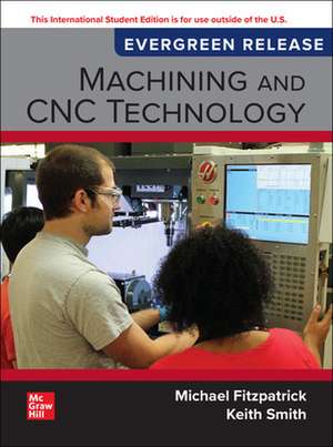 Machining and CNC Technology: 2024 Release ISE de Michael Fitzpatrick