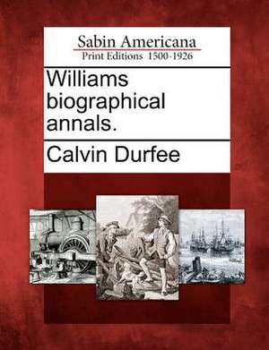 Williams biographical annals. de Calvin Durfee