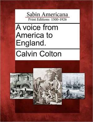 A Voice from America to England. de Calvin Colton