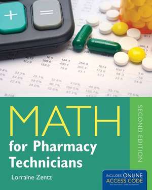 Math for Pharmacy Technicians de Lorraine Zentz