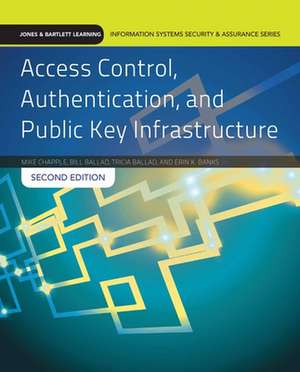 ACCESS CONTROL AUTHENTICATION & PUBLIC KEY INFRASTRUCTURE 2E de Bill Ballad