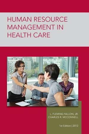 Strayer Human Resource Mgmt in Health Care Custom de L. Fleming Fallon