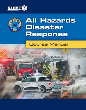 Ahdr: All Hazards Disaster Response de National Association of Emergency Medical Technicians (NAEMT)