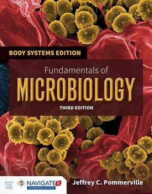 Fundamentals of Microbiology: Body Systems Edition de Jeffrey C. Pommerville