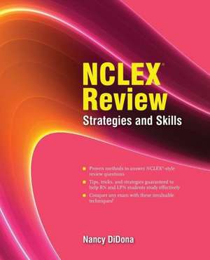 NCLEX Review: Strategies and Skills de Nancy A. DiDona