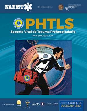 Phtls 9e Spanish: Soporte Vital de Trauma Prehospitalario, Novena Edición, Libro de Bolsillo + Ecourse Manual de National Association of Emergency Medical Technicians (NAEMT)