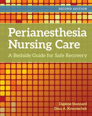 Perianesthesia Nursing Care de Daphne Stannard