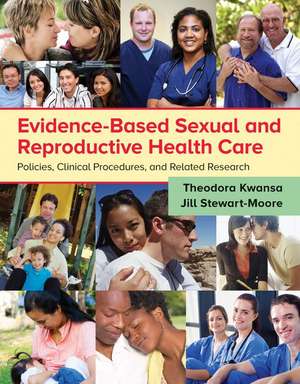 Evidence-Based Sexual And Reproductive Health Care de Jill Stewart-Moore