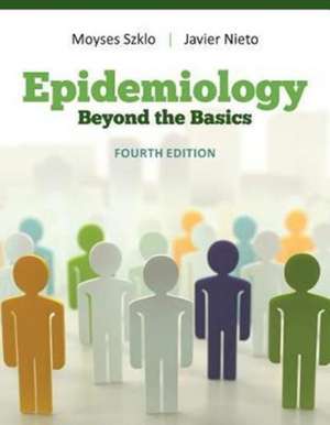 Epidemiology: Beyond the Basics de Javier Nieto