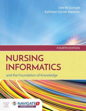 Nursing Informatics and the Foundation of Knowledge de Dee McGonigle