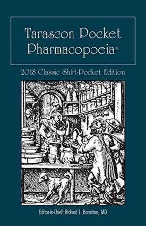 Tarascon Pocket Pharmacopoeia 2018 Classic Shirt-Pocket Edition de MDFAAEM Hamilton