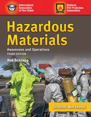 Hazardous Materials Awareness and Operations Student Workbook de Rob Schnepp