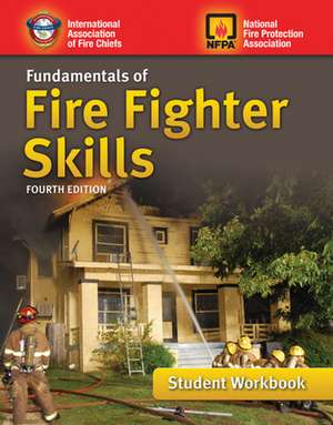 Fundamentals of Fire Fighter Skills Student Workbook de International Association of Fire Chiefs