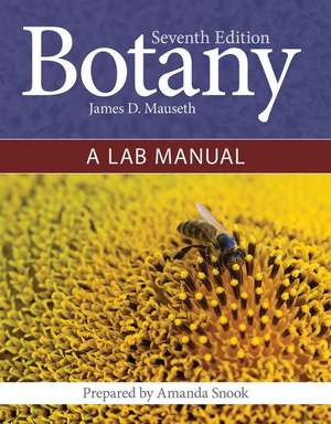 Botany: A Lab Manual: A Lab Manual de Amanda Snook