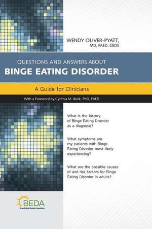 Questions & Answers about Binge Eating Disorders de Wendy Oliver-Pyatt