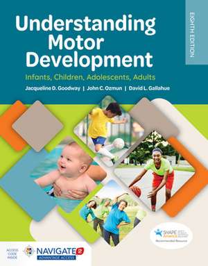 Understanding Motor Development: Infants, Children, Adolescents, Adults de David L. Gallahue