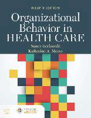 Organizational Behavior in Health Care de Nancy Borkowski