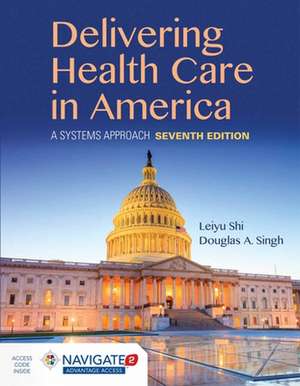 Delivery of Health Care in America with Navigate 2 Premier Access & Navigate 2 Scenario for Health Care Delivery de Leiyu Shi