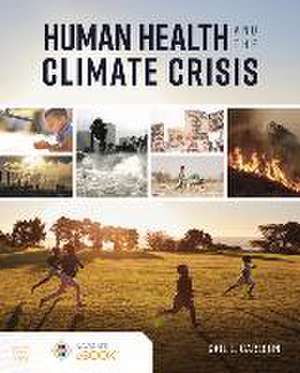 Human Health and the Climate Crisis de Gail Carlson