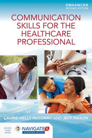 Communication Skills for the Healthcare Professional, Enhanced Edition de Jeff Mason