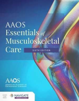 AAOS Essentials of Musculoskeletal Care (6TH ed.) de American Academy of Orthopaedic Surgeons (AAOS)