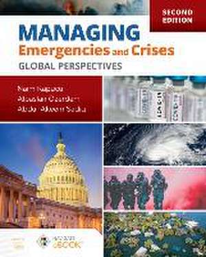 Managing Emergencies and Crises: Global Perspectives de Naim Kapucu