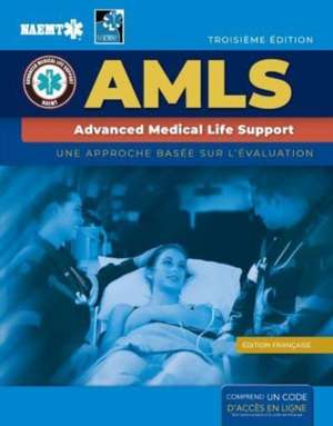 French Amls: Support Avance de Vie Medicale with Course Manual eBook de National Association of Emergency Medical Technicians (Naemt)