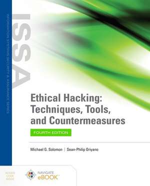 Ethical Hacking: Techniques, Tools, and Countermeasures de Michael G Solomon